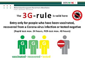 The 3G-rule is valid here Entry only for people who have been vaccinated, recovered from a Corona virus infection or tested negative (Rapid test max. 24 hours, PCR-test max. 48 hours) 